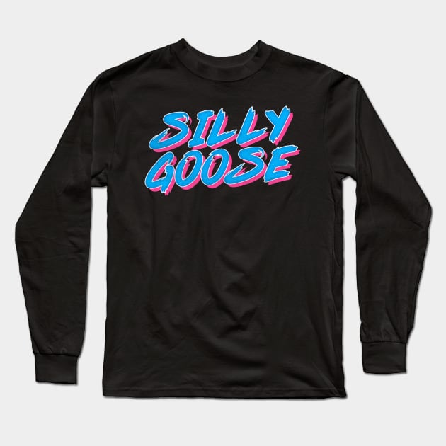 Silly Goose  // Retro Meme Lover Design Long Sleeve T-Shirt by DankFutura
